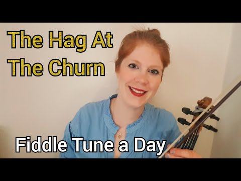 The Hag At The Churn (Irish Jig) FIDDLE TUNE A DAY