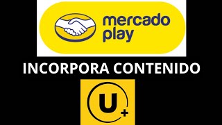 MERCADO PLAY INCORPORA CONTENIDO y CANALES EN VIVO DE UNIVERSAL+ - COMO FUNCIONA