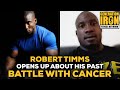 Robert Timms Opens Up About His Previous Battle With Cancer