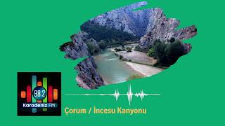 Çorum - İncesu Kanyonu (Karadeniz Rehberi)