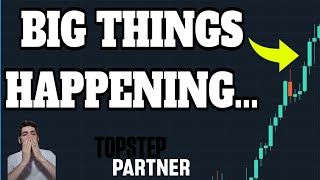 THESE BIG THINGS ARE HAPPENING IN THE NEXT WEEK | TOPSTEP RECAP