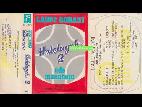 Ade Manuhutu - Haleluya 2 (Full album 1981)