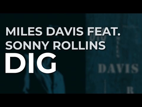 Miles Davis feat. Sonny Rollins - Dig (Official Audio)