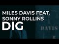 Miles Davis feat. Sonny Rollins - Dig (Official Audio)