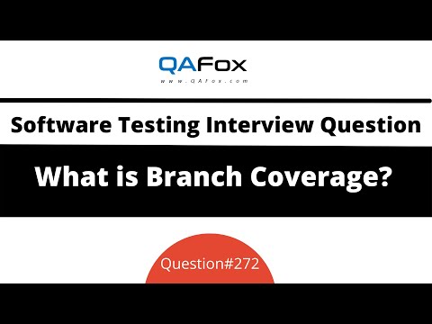 What is Branch Coverage? (Software Testing Interview Question #272)