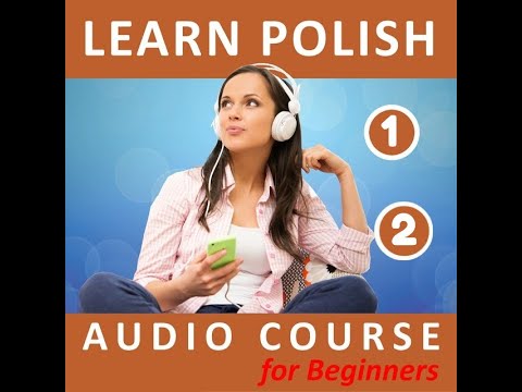 Learn Polish in 30 minutes audio for Beginners Lesson 1/2 all the basic you need to speak in 3 weeks