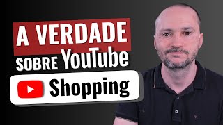 A Verdade sobre YouTube Shopping que NINGUÉM falou!