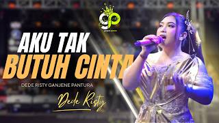 Download lagu AKU TAK BUTUH CINTA | VOC. DEDE RISTY | LIVE MUSIC GANJENE PANTURA mp3
