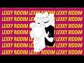 ASH & MII GUEL - Lexxy Riddim (Full stream)