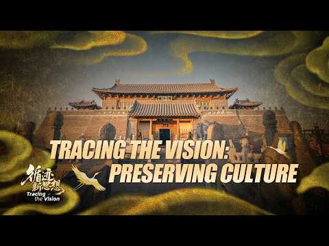 Tracing the vision: Choices that shaped China's cultural protection