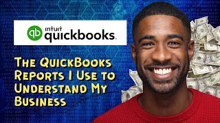 The QuickBooks Reports I Use to Understand My Business