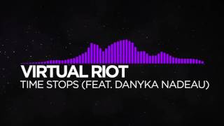 Virtual Riot - Time Stops (feat. Danyka Nadeau)