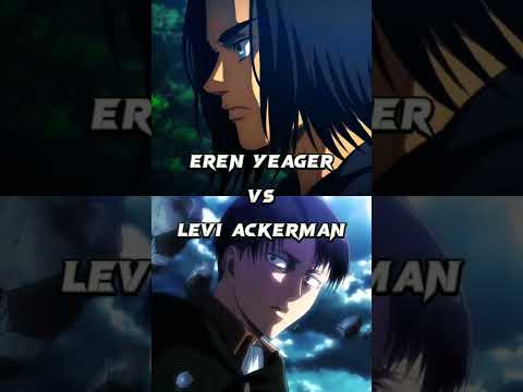 Who Is Strongest | Eren Yeager vs Levi Ackerman