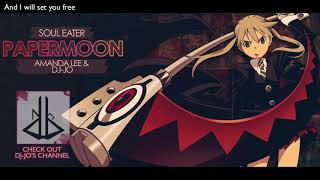 Soul Eater OP2   &#39;PAPERMOON&#39;   ENGLISH ver   AmaLee &amp; dj Jo