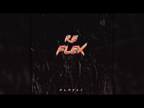 Alaylı - Reflex