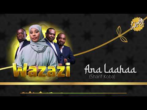 Nasaha Crew ft Sharif Koba - Ana Laahaa (Official Music Audio)