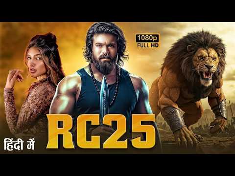 RC25 (Hindi Dubbed) Full Movie 2026 | Ram Charan | New South Indian Hindi Dubbed Action Movies 2026