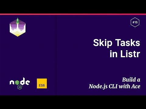 15 Skip Tasks in Listr — Build a Node js CLI with Ace