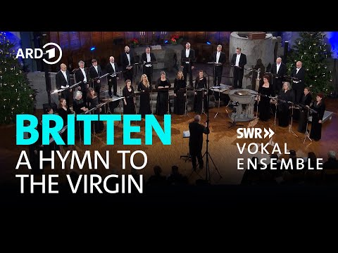 Britten - A Hymn To The Virgin | Marcus Creed | SWR Vokalensemble