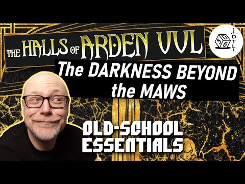 The Halls of Arden Vul Ep 12 - Old School Essentials Megadungeon | The Darkness Beyond the Maws
