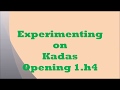 Kadas Opening Samurai Opening