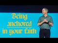 | Anchored | Steve Carter | 9:00 AM & 10:30 AM |