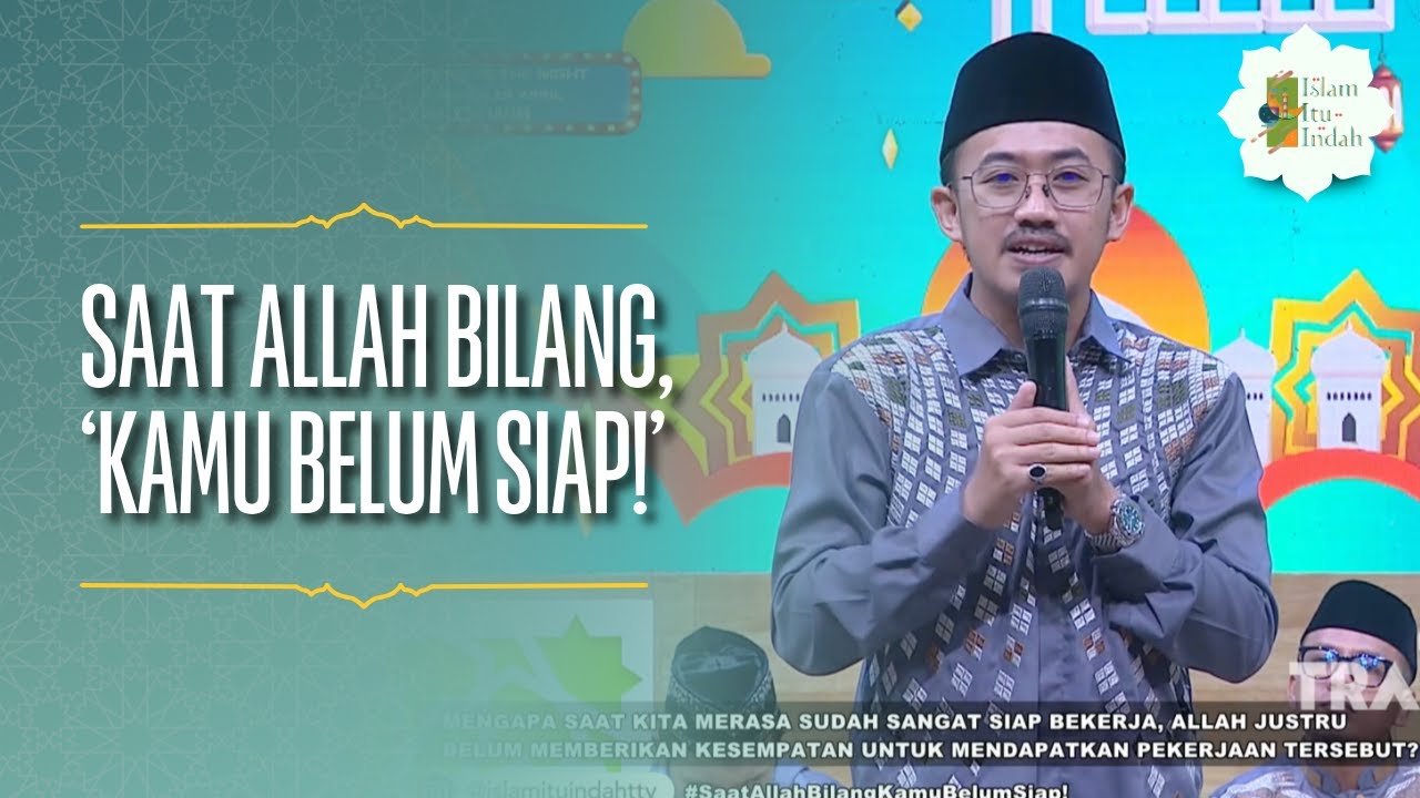 Saat Allah Bilang, 'Kamu Belum Siap!' - ISLAM ITU INDAH (17/04/26) P1