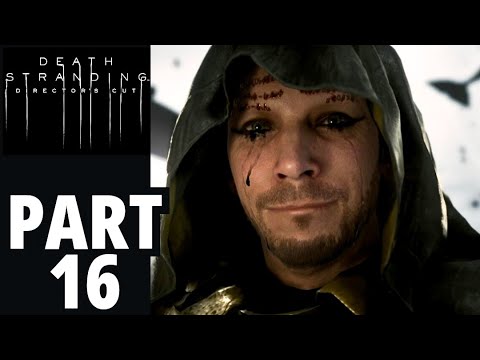 Death Stranding Director's Cut Walkthrough Gameplay Part 16 No Commentary (PS5)