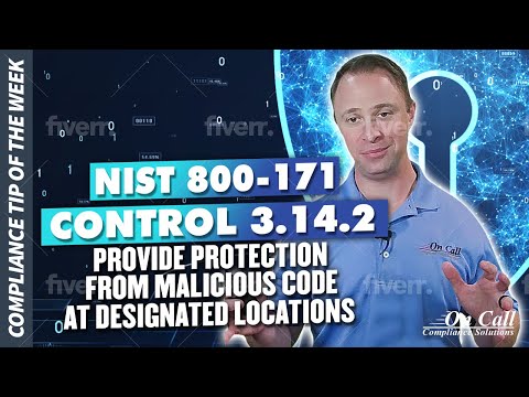 NIST 800-171 Control 3.14.2 - Provide Protection from Malicious Code at Designated Locations