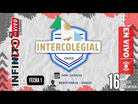 🔴EN VIVO🔴 INTERCOLEGIAL RCIA CHACO  5TO AÑO 1ER FECHA - RESISTENCIA CHACO
