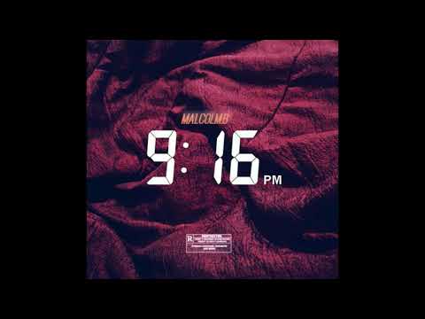 Malcolm B -  9 :16pm (Single Release)