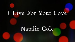 I Live For Your Love Natalie Cole Karaoke Version