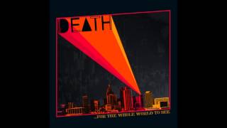 DEATH - For The Whole World To See (full album)