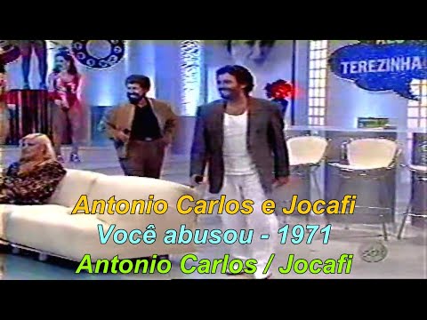Antonio Carlos e Jocafi 1971 Você Abusou (Letra)