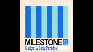 Gadget & Lady Paradox - Milestone