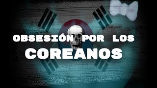 Querido Dross: Obsesión Por Los Coreanos