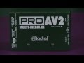 Radial Engineering ProAV2 Passive Stereo Direct Box Overview Full Compass