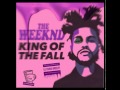King Of The Fall-The Weeknd (Chopped & Screwed ...