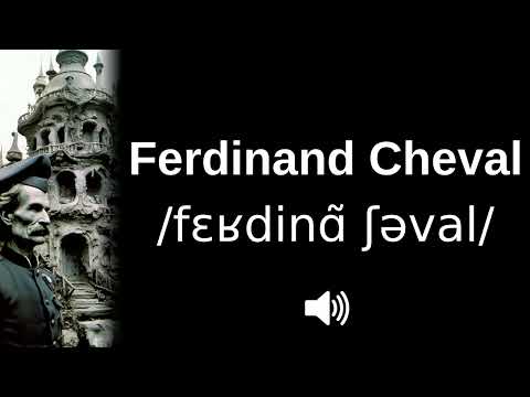 🇫🇷 How to pronounce Ferdinand Cheval (CORRECTLY!)