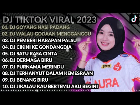 10 LAGU REMIX PALING ENAK TIKTOK 2023 - DJ MARI MENARI IKUTI IRAMA - GOYANG NASI PADANG