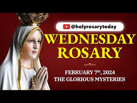 WEDNESDAY HOLY ROSARY ❤️FEBRUARY 7 2024❤️ GLORIOUS MYSTERIES OF THE ROSARY[VIRTUAL] #holyrosarytoday