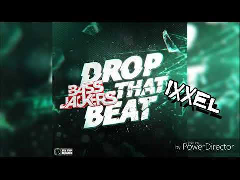 IXXEL VS BASSJACKERS - DROP THAT BEAT (Dj Enecma Edit)