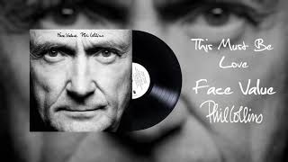 Phil Collins - This Must Be Love (2016 Remaster)