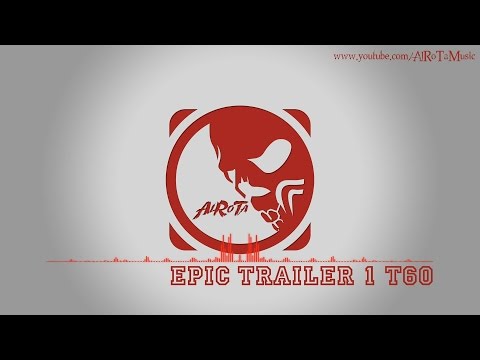 Epic Trailer 1 T60 by Jon Björk - [Action Music]
