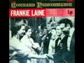 FRANKIE LAINE - LOVE IS SUCH A CHEAT