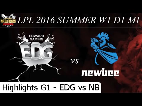 EDG vs NB - Game 1 Hightlights - W1 D1 M1 LPL Summer 2016 - Edward Gaming vs Newbee