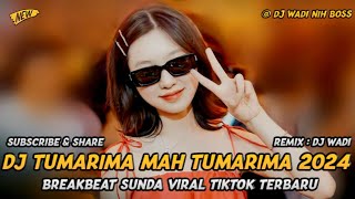 Download lagu DJ TUMARIMA MAH TUMARIMA 2024 BREAKBEAT SUNDA VIRAL TIKTOK TERBARU [ DJ WADI BREAKBEAT  ] mp3