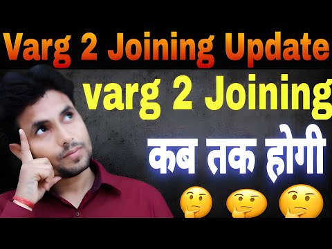 Varg 2 Joining Update|Varg 2 Joining Update Today|Varg 2 Joining Kab Tak|Varg 2 Joining||