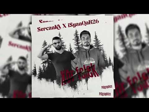 iSyanQar26 Ft. SercanKA - Kör Felek (2026)