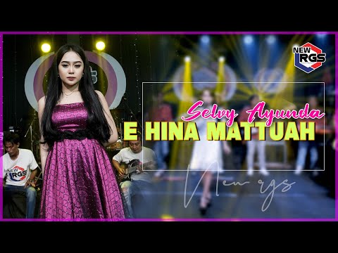 Selvi Ayunda _ E Hina Mattuah | New Rgs - Official Video Music